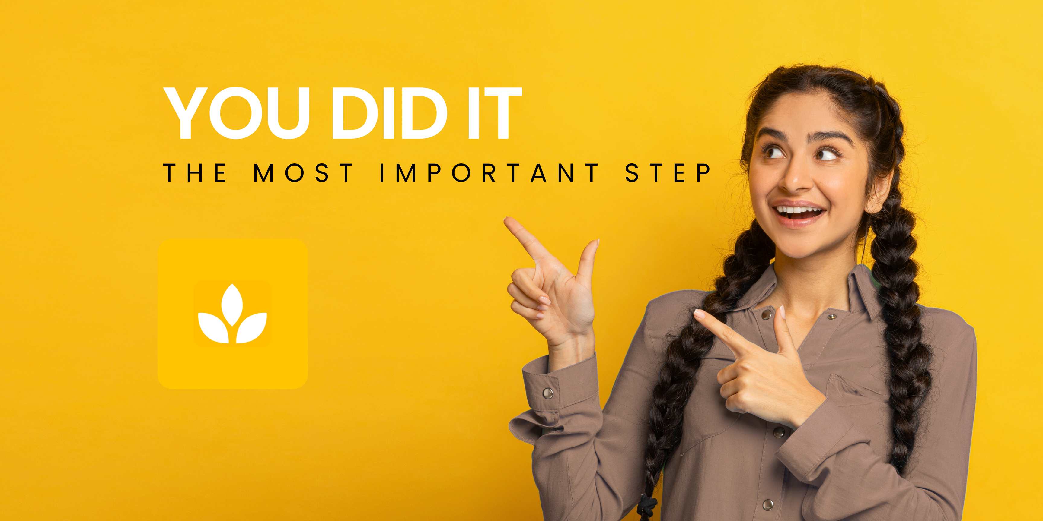 You Did It: The Most Important Step