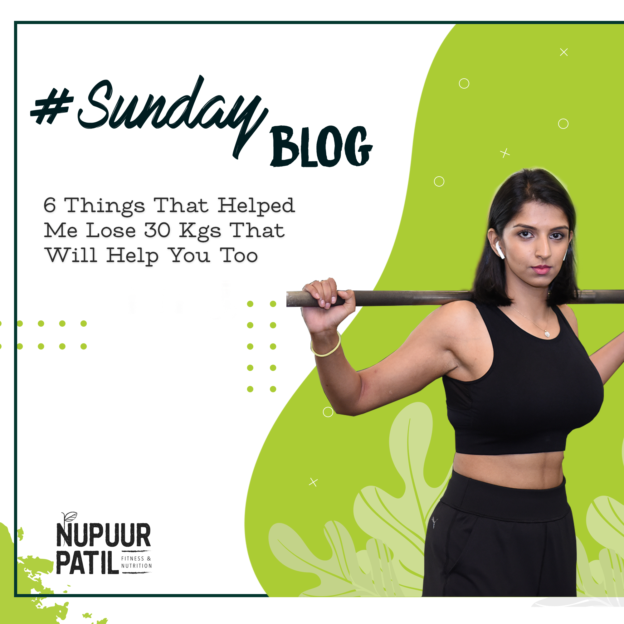 6 Things that Helped Me Lose 30 Kilos that Might Help You Too