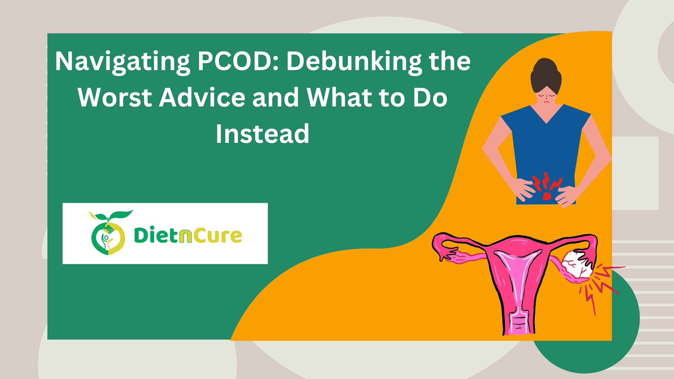 Navigating PCOD: Debunking the Worst Advice and What to Do Instead
