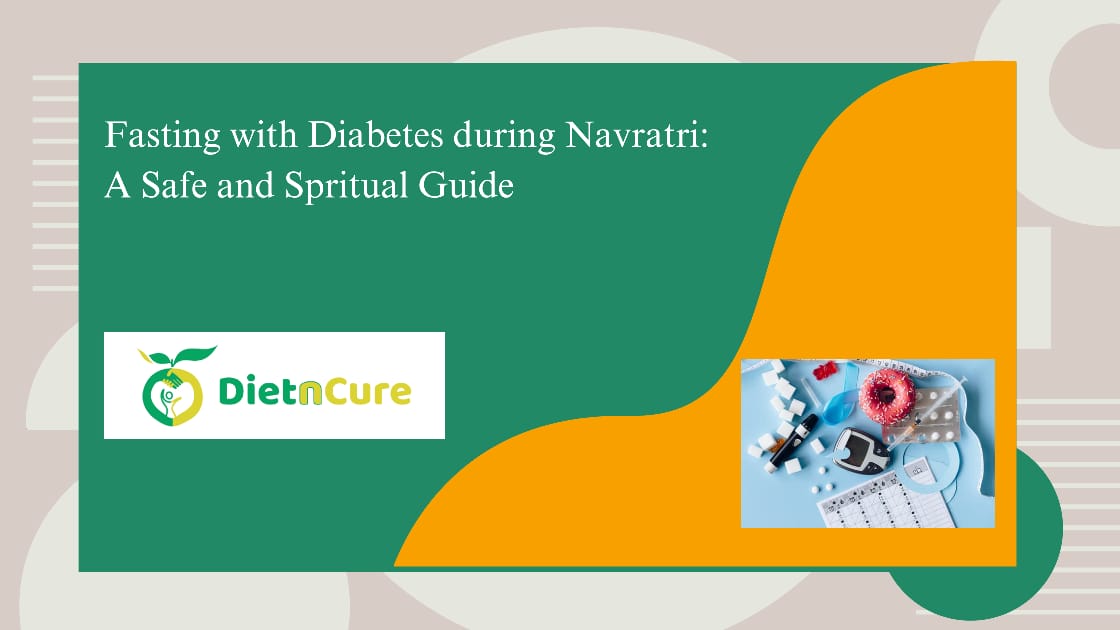 Fasting with Diabetes During Navratri: A Safe and Spiritual Guide
