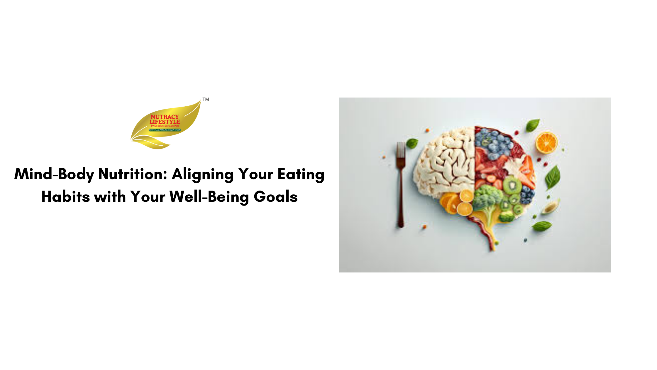 Mind-Body Nutrition: Aligning Your Eating Habits with Your Well-Being Goals