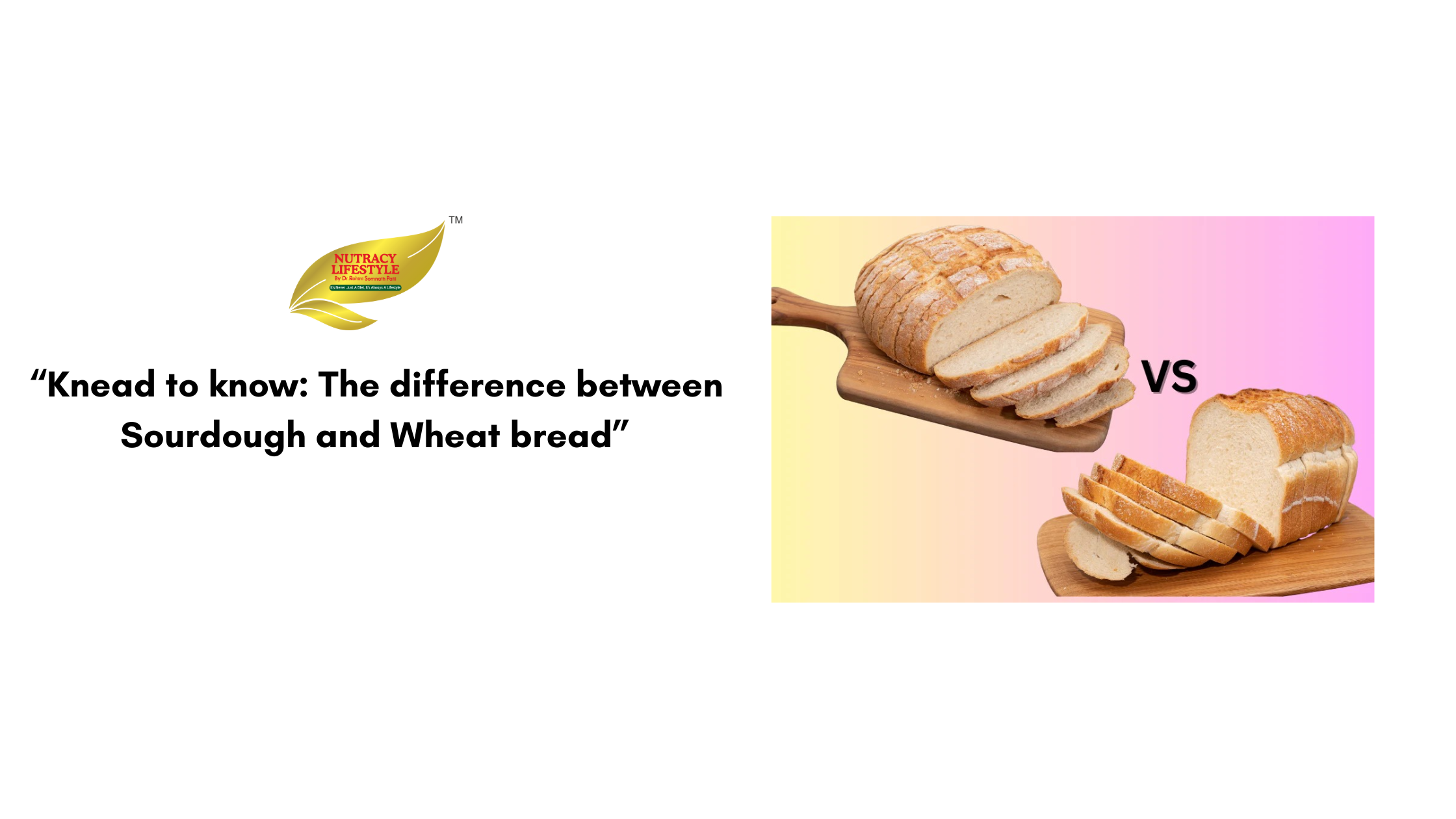 “Knead to know: The difference between Sourdough and Wheat bread”