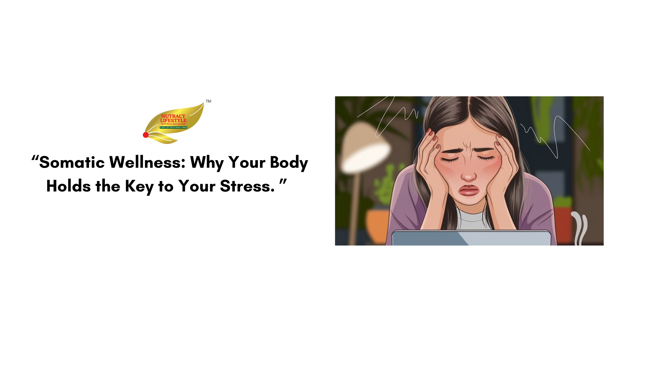 Somatic Wellness: Why Your Body Holds the Key to Your Stress