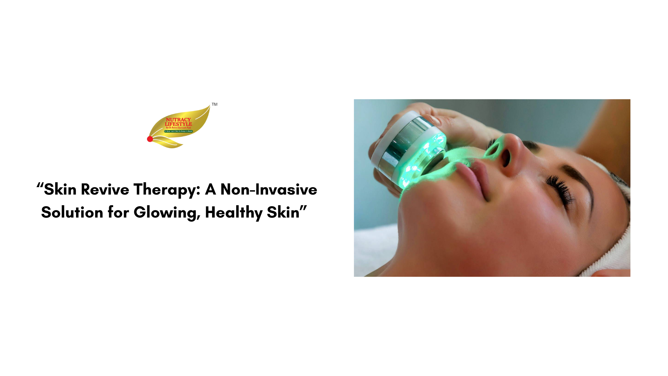 Skin Revive Therapy: A Non-Invasive Solution for Glowing, Healthy Skin