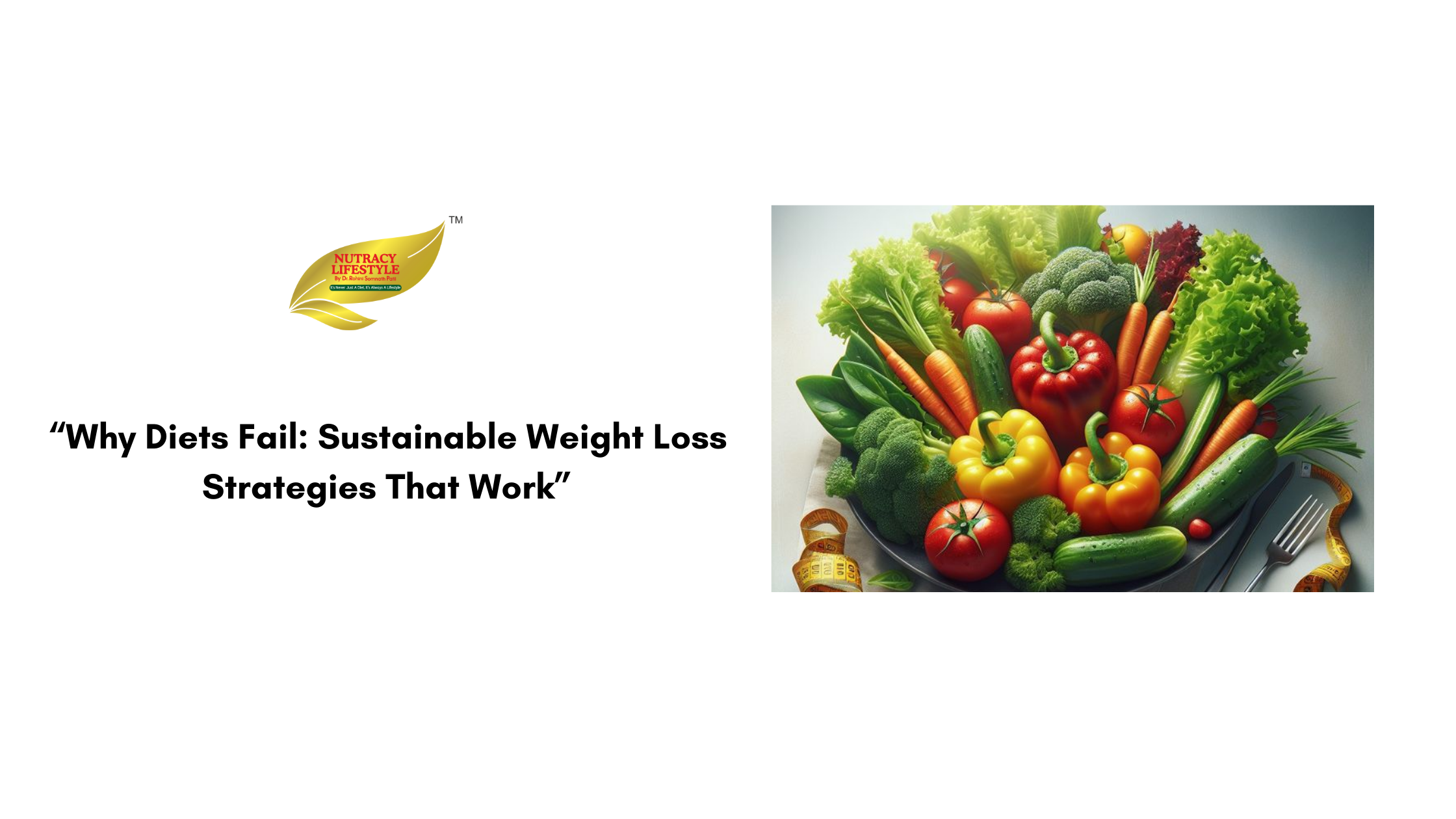 Why Diets Fail: Sustainable Weight Loss Strategies That Work