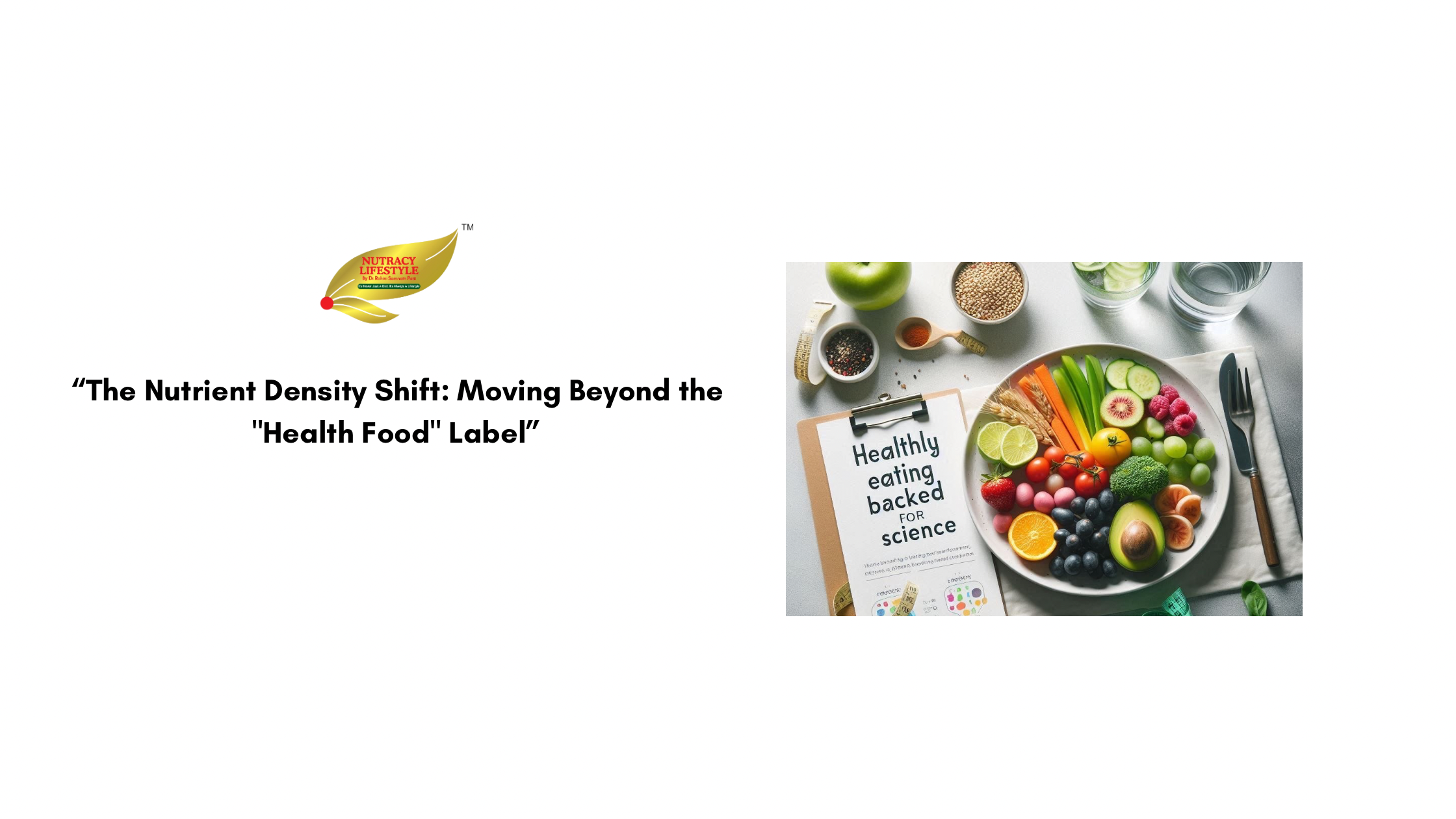 The Nutrient Density Shift: Moving Beyond the "Health Food" Label