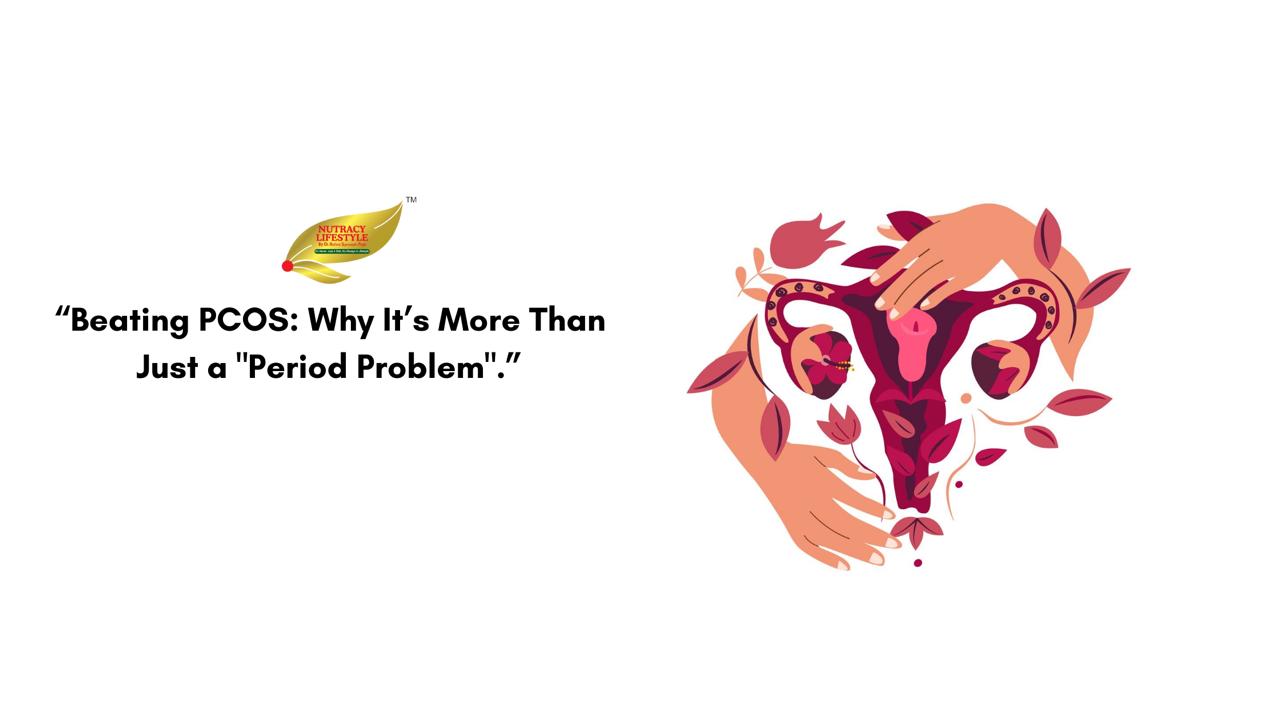 Beating PCOS: Why It’s More Than Just a "Period Problem"