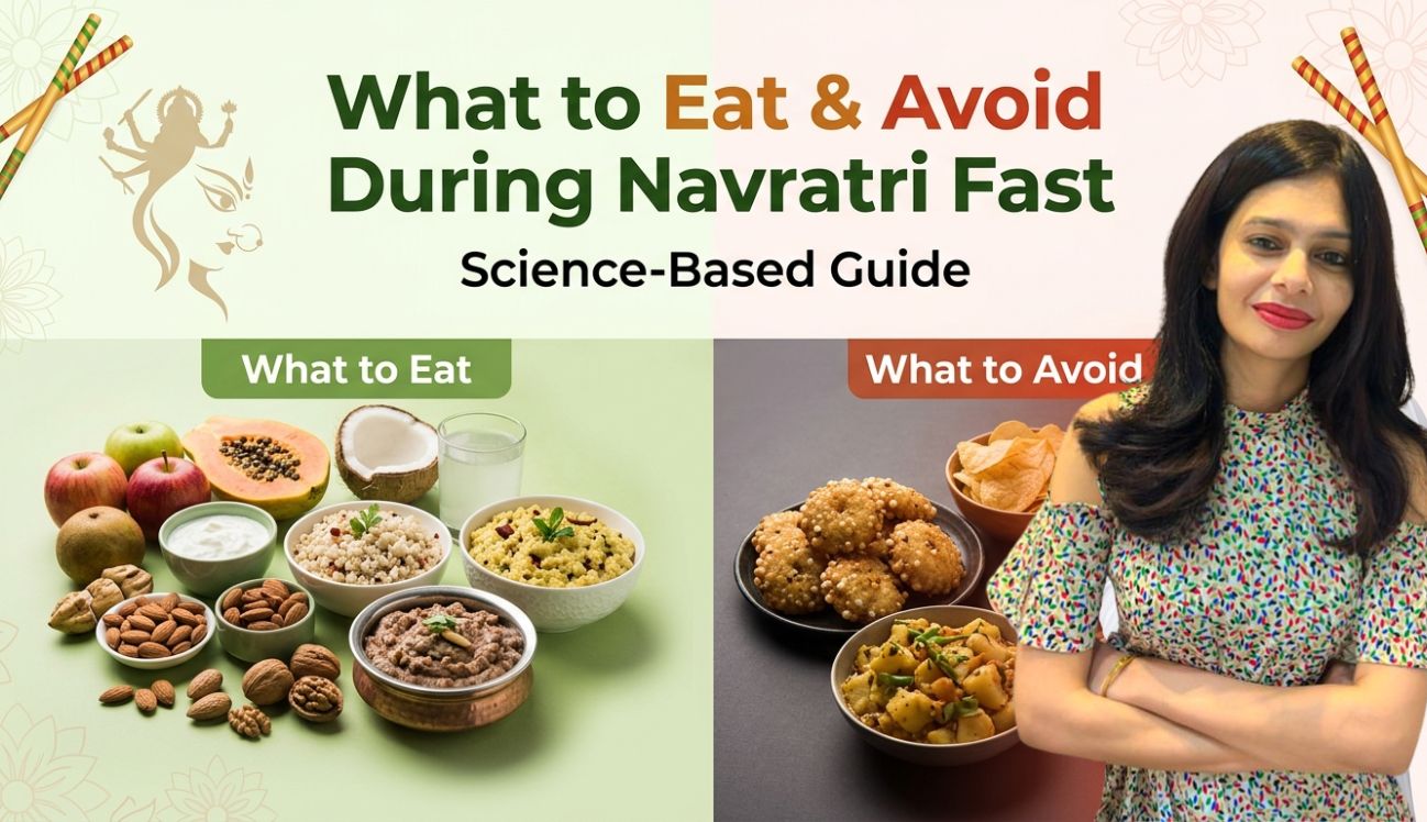 What to Eat & Avoid During Navratri Fast (Science-Based Guide)