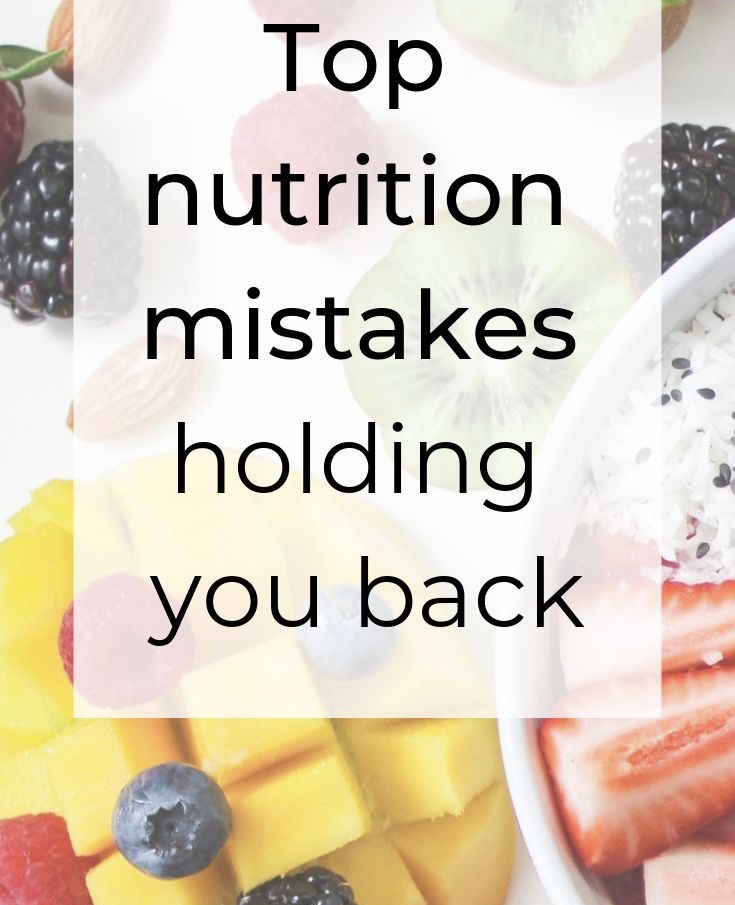 COMMON NUTRITION MISTAKES 