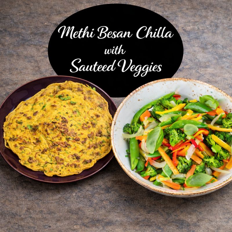 Methi Besan Chilla with Sautéed Veggies