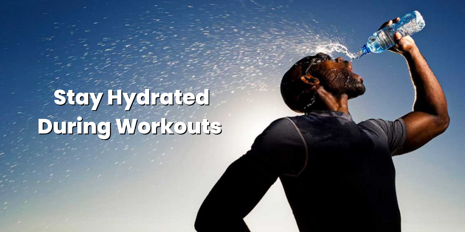 Drink Up! The Science Behind Why You Need to Stay Hydrated During Workouts