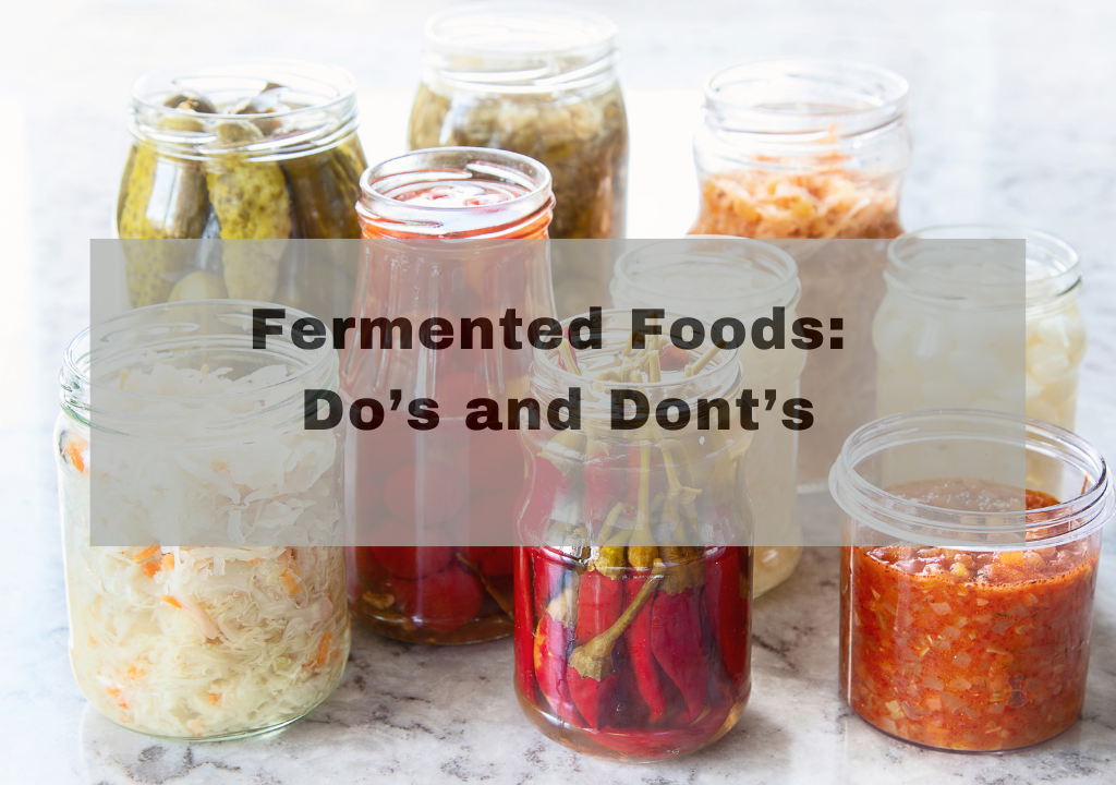 Fermented food: Do's & Dont's