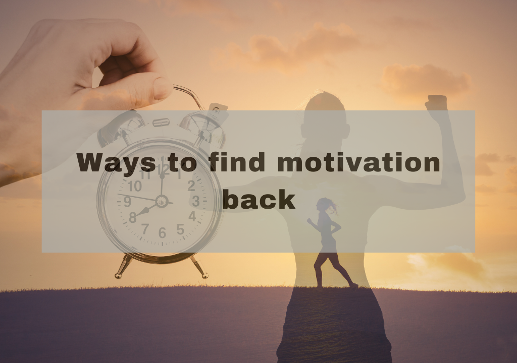5 ways to find motivation back