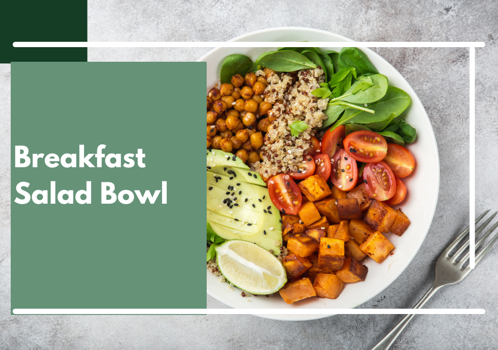 Breakfast Salad Bowl