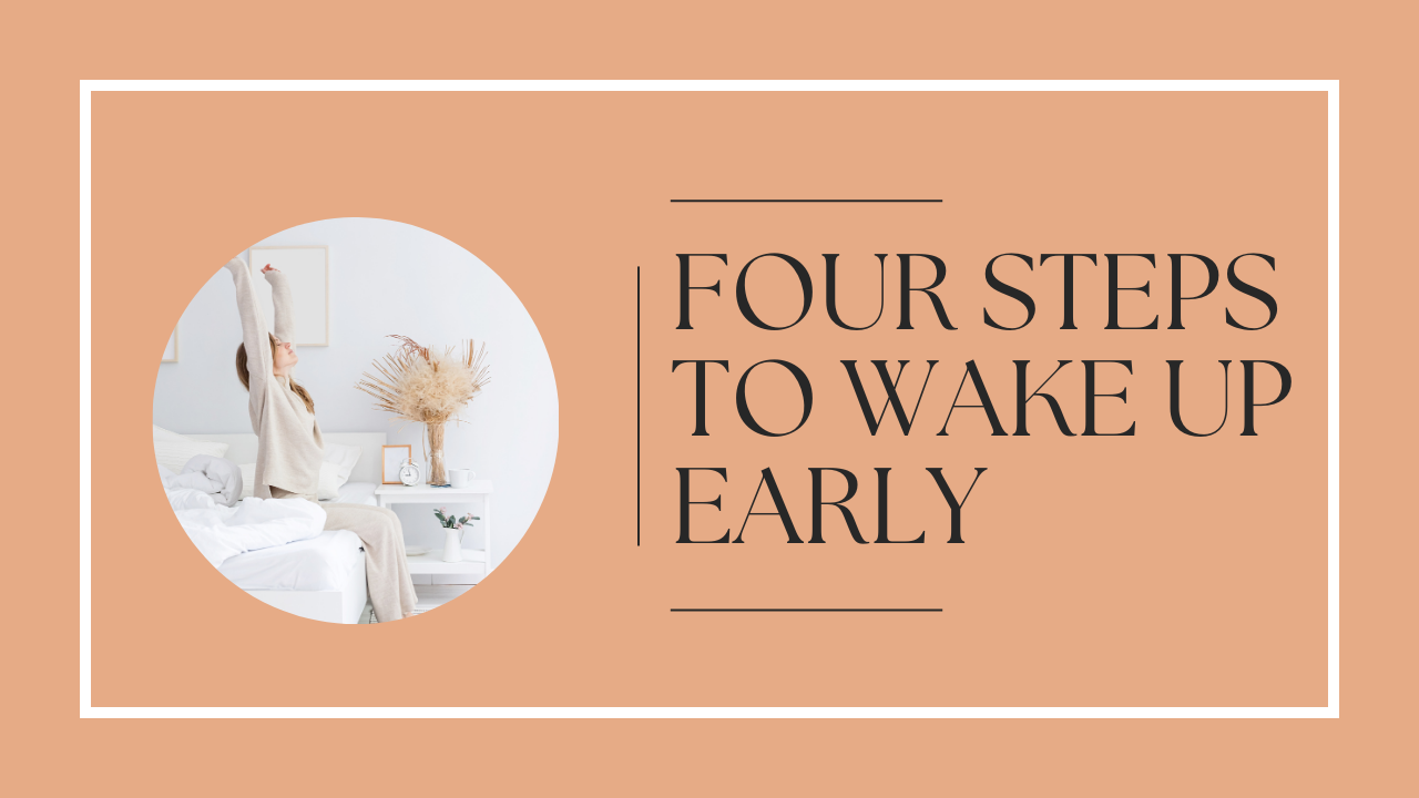 Four Steps to Wake Up Early