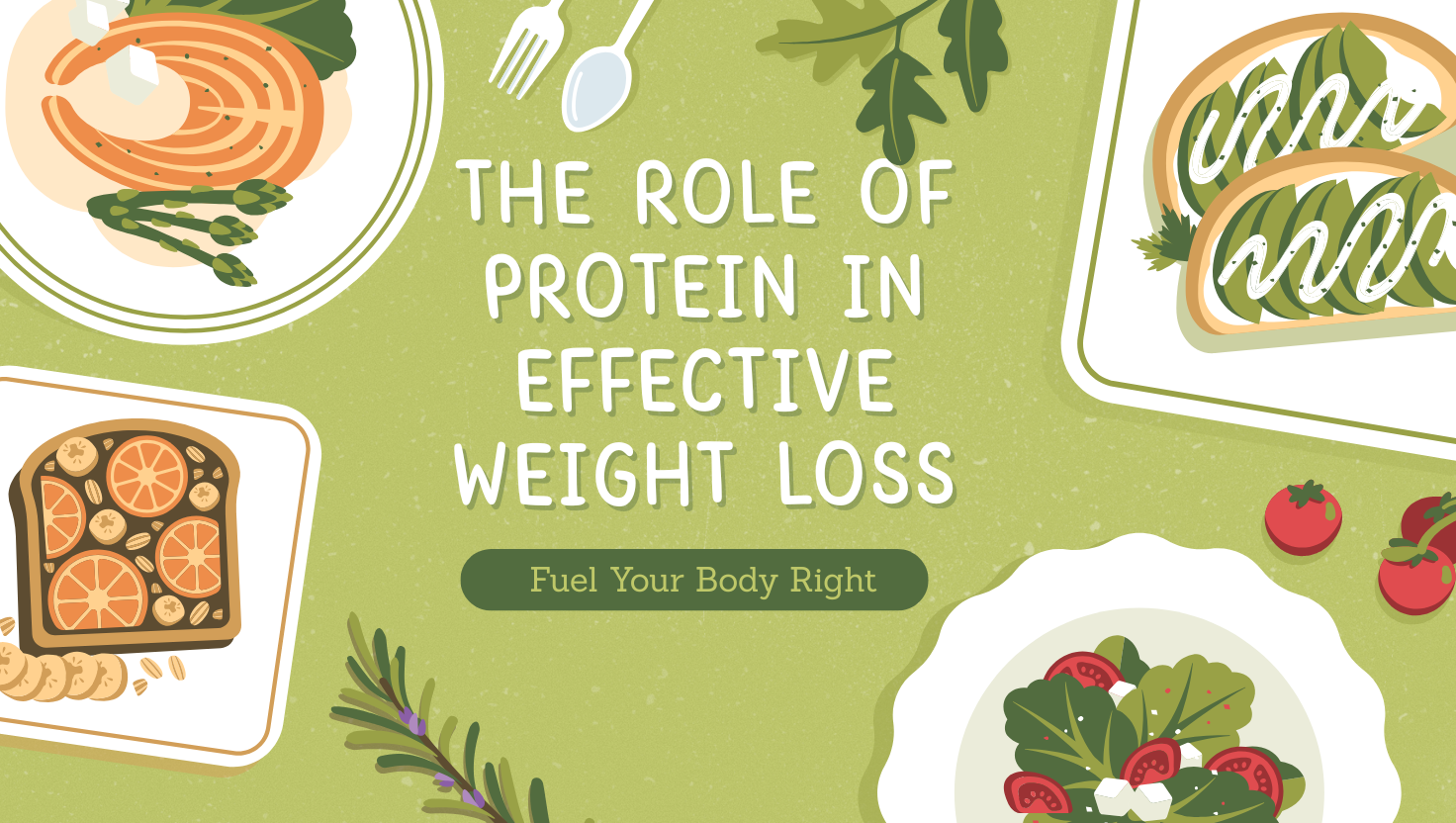 The Role of Protein in Effective Weight Loss